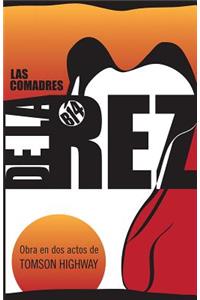 Las Comadres de la Rez