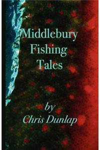 Middlebury Fishing Tales