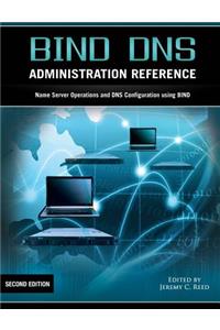 Bind DNS Administration Reference