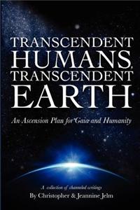 Transcendent Humans, Transcendent Earth