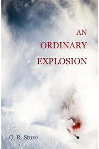 Ordinary Explosion