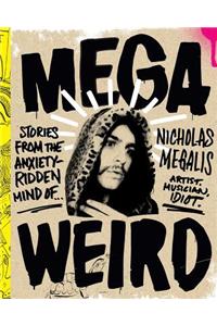 Mega Weird (deluxe Signed Edition)