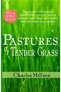 Pastures of Tender Grass