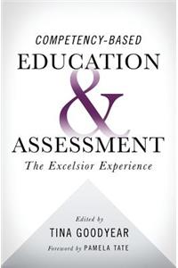 Competency-based Education and Assessment