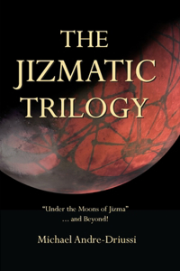 Jizmatic Trilogy