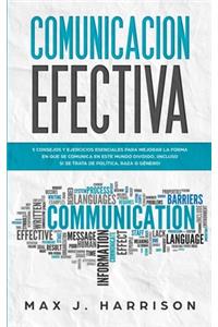 Comunicación Efectiva: 5 Consejos y Ejercicios Esenciales para Mejorar la Forma en que se Comunica en este Mundo Dividido, ¡Incluso si se Trata de Política, Raza o Género!