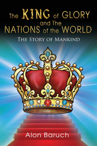King of glory and The Nations of the World
