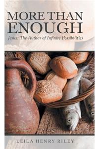 More Than Enough