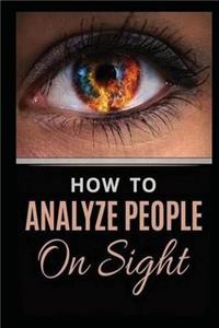 How to Analyze People on Sight