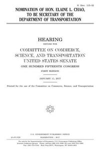 Nomination of Hon. Elaine L. Chao to be Secretary of the Department of Transportation