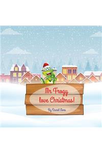 Mr Frogy love Christmas!