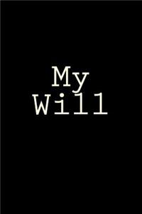 My Will