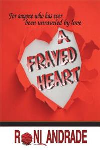 A Frayed Heart
