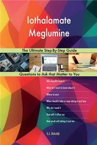 Iothalamate Meglumine; The Ultimate Step-By-Step Guide