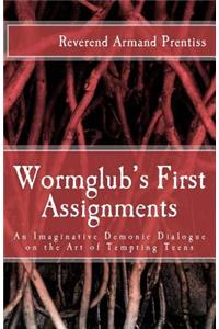 Wormglub's First Assignments
