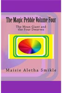 Magic Pebble Volume Four