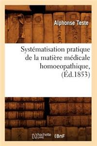 Systématisation Pratique de la Matière Médicale Homoeopathique, (Éd.1853)
