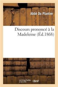 Discours Prononcé À La Madeleine, À l'Occasion Du Mariage de M. Georges Montluc de Larivière