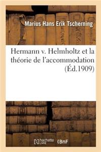 Hermann V. Helmholtz Et La Théorie de l'Accommodation