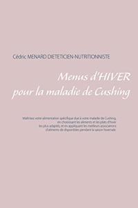 Menus d'hiver pour la maladie de Cushing