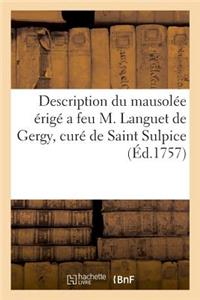 Description Du Mausolée Érigé a Feu M. Languet de Gergy, Curé de Saint Sulpice