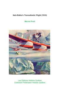 Italo Balbo's Transatlantic Flight (1933)