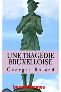 Une Tragedie Bruxelloise