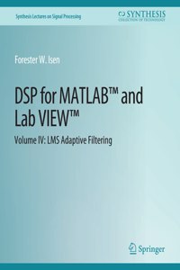 DSP for Matlab(tm) and Labview(tm) IV