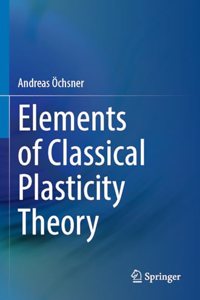 Elements of Classical Plasticity Theory