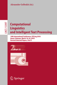 Computational Linguistics and Intelligent Text Processing: 19th International Conference, Cicling 2018, Hanoi, Vietnam, March 18-24, 2018, Revised Selected Papers, Part II