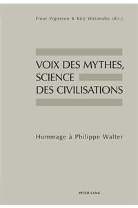 Voix Des Mythes, Science Des Civilisations