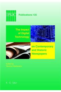 The Impact of Digital Technology on Contemporary and Historic Newspapers