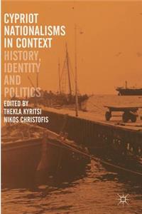 Cypriot Nationalisms in Context