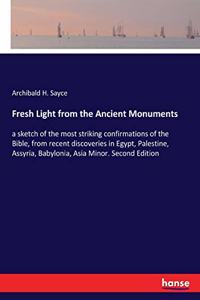 Fresh Light from the Ancient Monuments