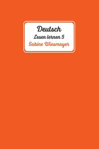 Deutsch, Lesen lernen 5