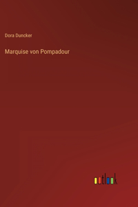 Marquise von Pompadour