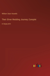 Their Silver Wedding Journey; Complet