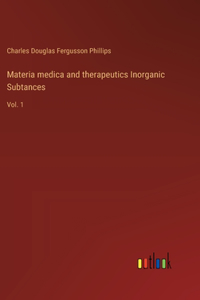 Materia medica and therapeutics Inorganic Subtances