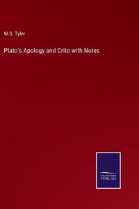 Plato's Apology and Crito with Notes