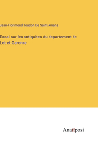 Essai sur les antiquites du departement de Lot-et-Garonne