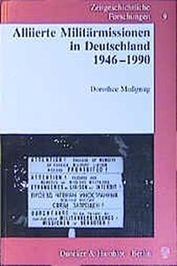 Alliierte Militarmissionen in Deutschland 1946-1990