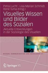 Visuelles Wissen Und Bilder Des Sozialen