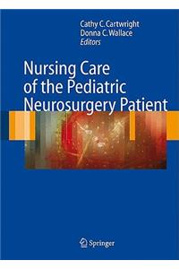Nursing Care of the Pediatric Neurosurgery Patient