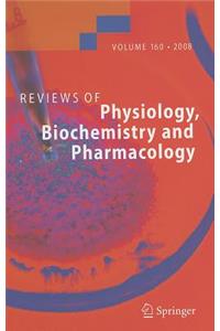 Reviews of Physiology, Biochemistry and Pharmacology, Volume 160