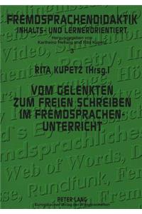 Vom gelenkten zum freien Schreiben im Fremdsprachenunterricht