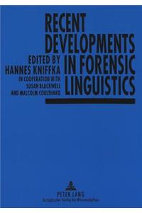 Recent Developments in Forensic Linguistics