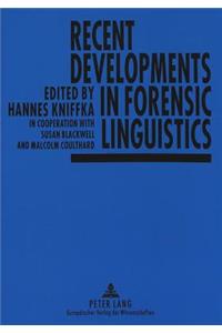 Recent Developments in Forensic Linguistics