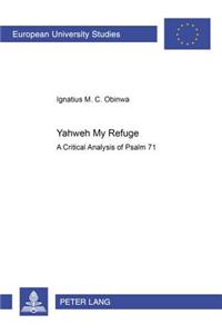 Yahweh My Refuge