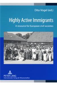Highly Active Immigrants