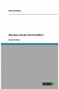 Wie lässt sich der Familie helfen?